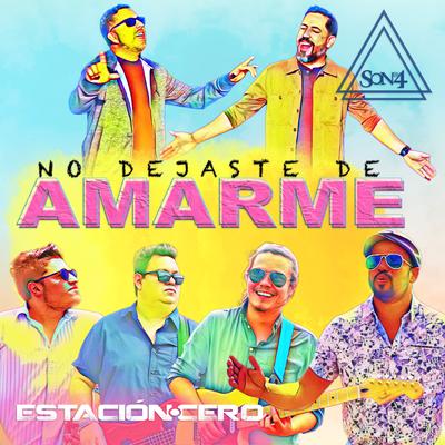 No Dejaste de Amarme By Estación Cero, Son by Four's cover