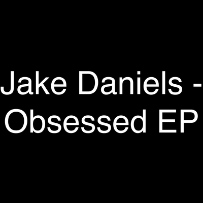 Obsessed By Jake Daniels's cover