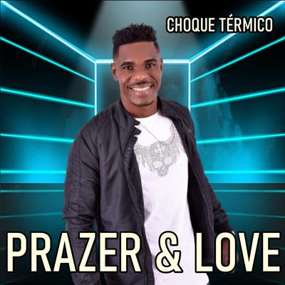 Choque Térmico By Prazer & Love's cover