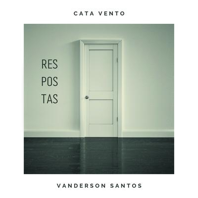 Respostas By Cata Vento, Vanderson Santos's cover