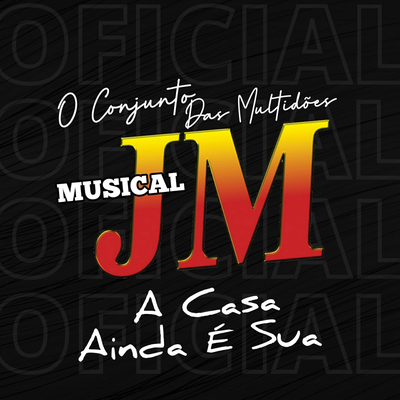 A Casa Ainda é Sua By Musical JM's cover