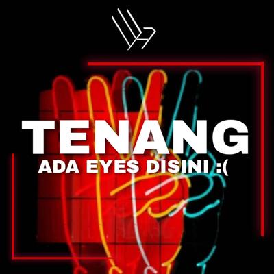 TENANG TENANG EYES DISINI's cover