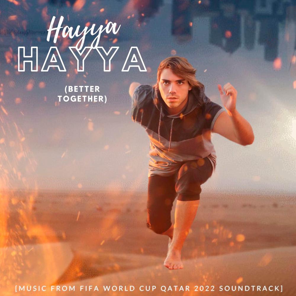 Hayya Hayya (Better Together)  FIFA World Cup 2022™ Official Soundtrack 