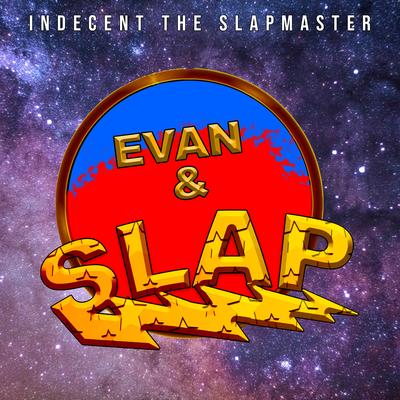 Indecent the Slapmaster's cover