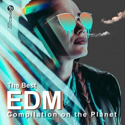The Best EDM Compilation on the Planet: Electro House, Festival Music, Workout EDM's cover