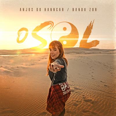 O Sol By Anjos do Hanngar, Zor's cover