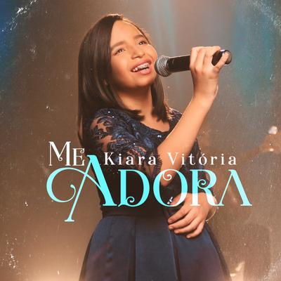 Me Adora (Playback) By Kiara Vitória's cover