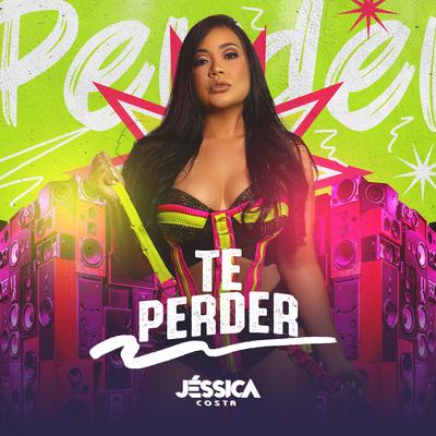 Te Perder By Jéssica Costa's cover