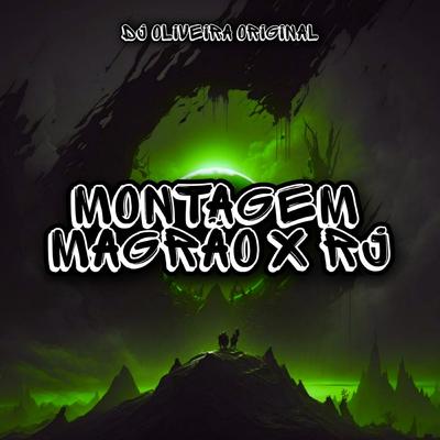 Montagem Magrão X Rj By DJ OLIVEIRA ORIGINAL's cover