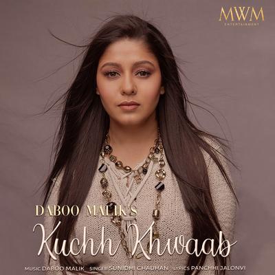 Kuchh Khwab By Sunidhi Chauhan's cover