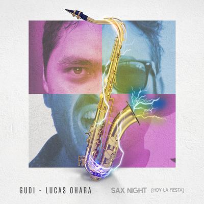 Sax Night (Hoy La Fiesta) By GUDI, Lucas Ohara's cover