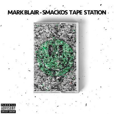 Smackos Tape Station By MARK BLAIR's cover