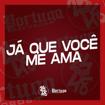 Já Que Você Me Ama By Mc guizinho niazi, DJ Danzin's cover