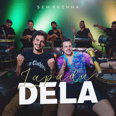 Sem Reznha Acústico: Lapada Dela (Cover)'s cover