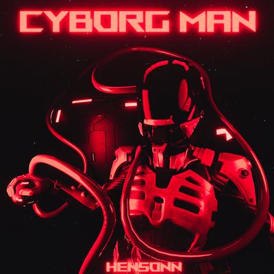 Cyborg Man (Slowed) By Hensonn's cover