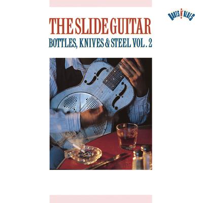 Slide Guitar Bottles, Knives & Steel    Vol. 2's cover