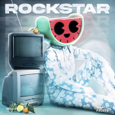 Rockstar By MELON, Dance Fruits Music's cover