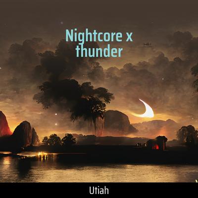 Nightcore X Thunder's cover