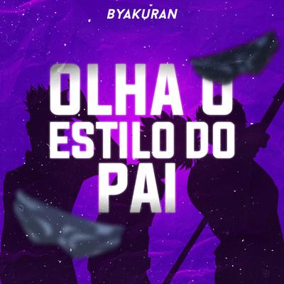 Olha o Estilo do Pai By Byakuran's cover