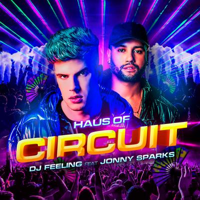 Haus of Circuit (Festival Version) By DJ FEELING, Jonny Sparks's cover