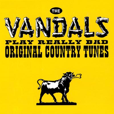 The Vandals Play Really Bad Original Country Tunes's cover