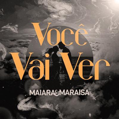 Você Vai Ver By Maiara & Maraisa's cover