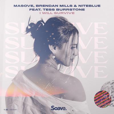 I Will Survive (feat. Tess Burrstone) By Masove, Brendan Mills, Niteblue, Tess Burrstone's cover