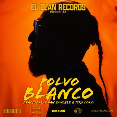 Polvo Blanco By Dharius, Tiro Loko, Dan Sanchez's cover