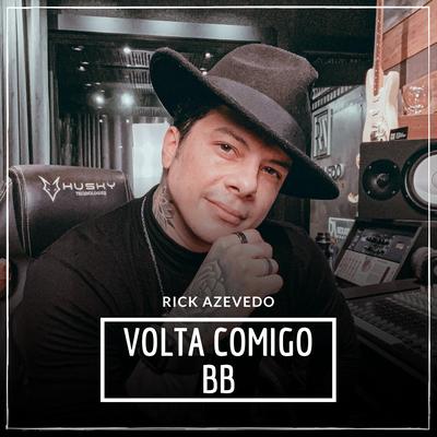 Volta Comigo Bb (Cover) By Rick Azevedo's cover