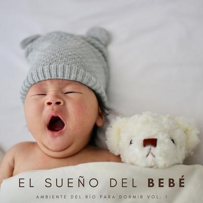 El Sueño Del Bebé: Ambiente Del Río Para Dormir Vol. 1's cover