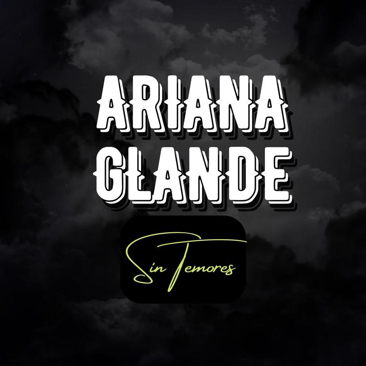 ARIANA GLANDE's avatar image