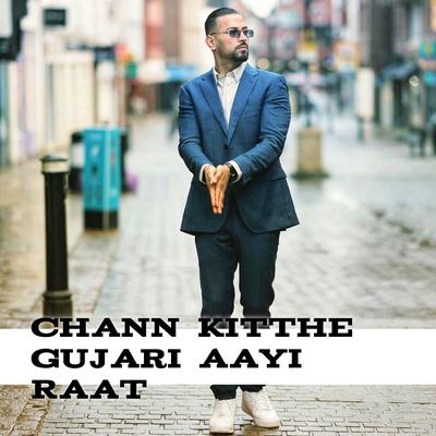 Chann Kithne Gujari Aayi Raat's cover