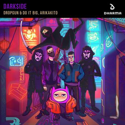 Darkside By Dropgun, Do It Big, Arikakito's cover