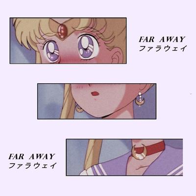 Ｆａｒ  Ａｗａｙ's cover