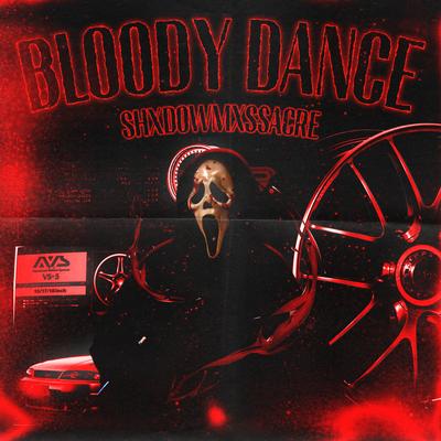 BLOODY DANCE By SHXDOWMXSSACRE's cover