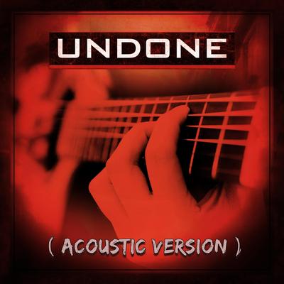 Undone (Acoustic Version)'s cover