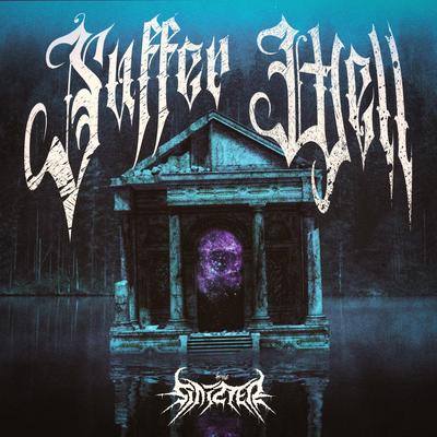 SUFFER WELL By Sinizter's cover