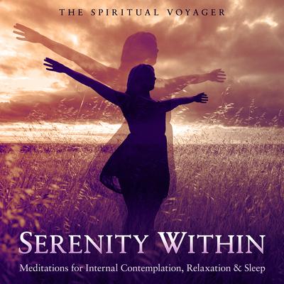 Serenity Within By The Spiritual Voyager's cover