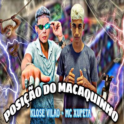 Posição do Macaquinho By MC Xupeta, Klose Vilão's cover