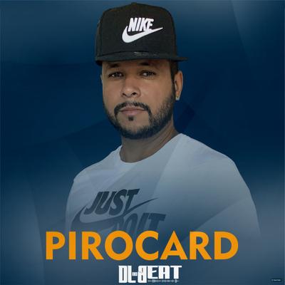 Pirocard (Brega Funk) By DL No Beat's cover