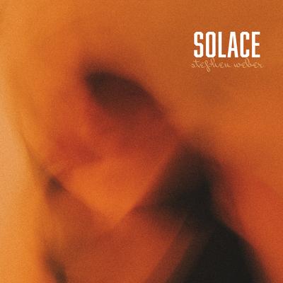 Solace By Stephen Weber's cover