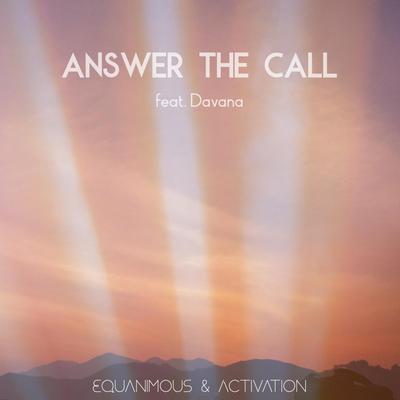Answer the Call By Equanimous, Davana, Activation's cover