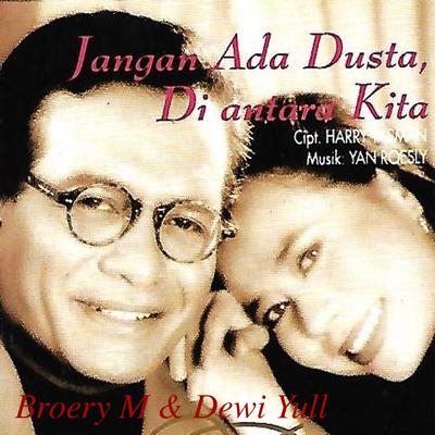 Jangan Ada Dusta Diantara Kita By Broery Marantika, Dewi Yull's cover