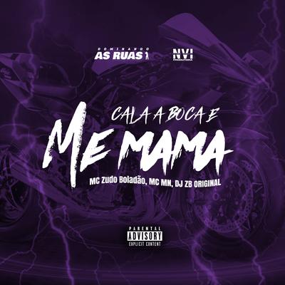 Cala a Boca e Me Mama (feat. MC Lan) (feat. MC Lan) By MC Zudo Boladão, MC MN, DJ ZB ORIGINAL, MC Lan's cover