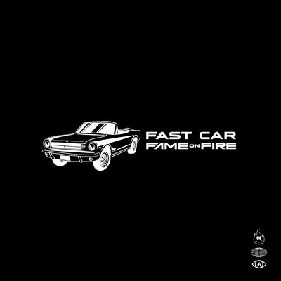 Fast Car By Fame on Fire's cover