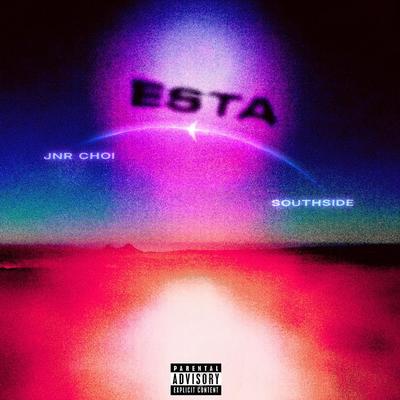 ESTA By Jnr Choi, Southside's cover