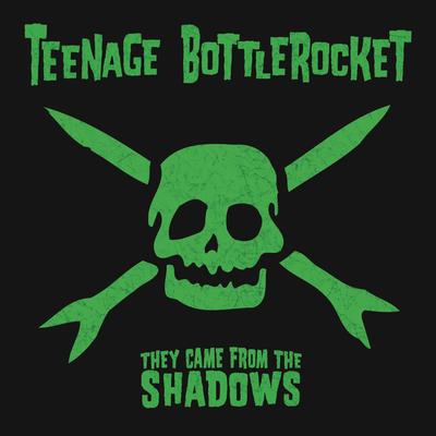 Skate or Die By Teenage Bottlerocket's cover