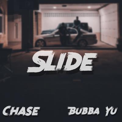 Slide By Chase, Bubba Yu's cover