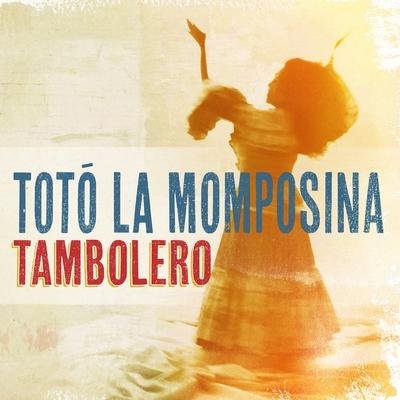 La Candela Viva By Totó la Momposina's cover
