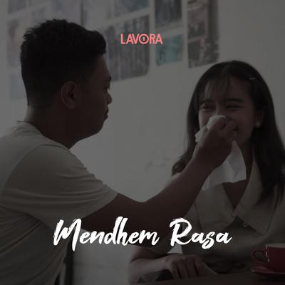 Mendhem Rasa By Lavora, Destya Eka's cover